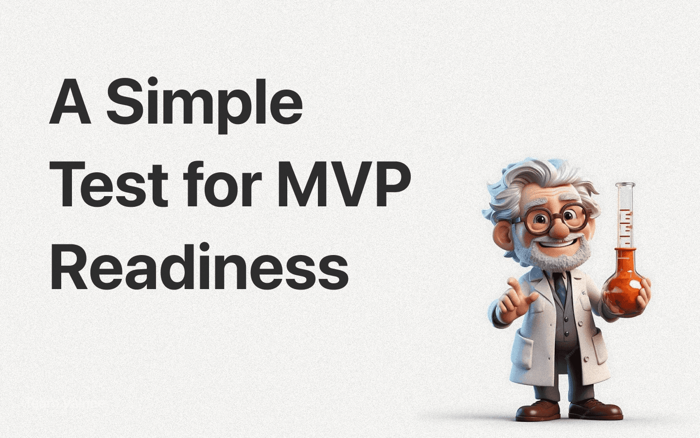 A Simple Test for MVP Readiness: Why One Sentence Matters More Than Any Line of Code